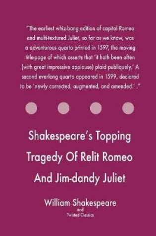 Cover of Shakespeare's Topping Tragedy Of Relit Romeo And Jim-dandy Juliet