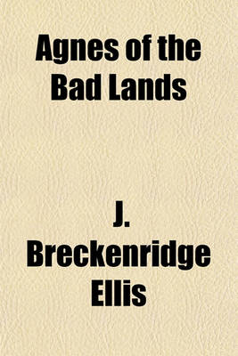 Book cover for Agnes of the Bad Lands