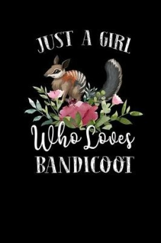 Cover of Just a Girl Who Loves Bandicoot