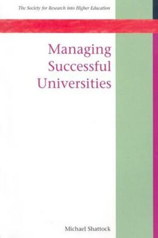 Cover of Managing Successful Universities (Sb 9780335209613)