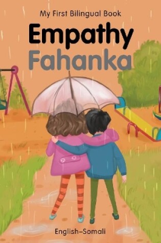 Cover of My First Bilingual Book-Empathy (English-Somali)