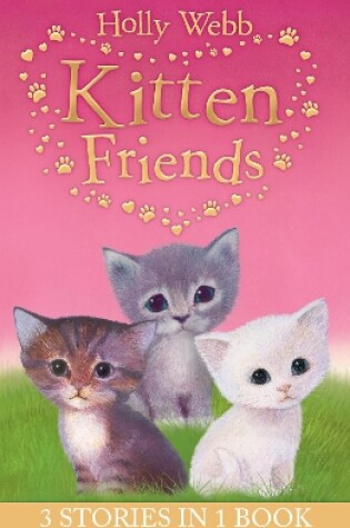 Cover of Holly Webb's Kitten Friends