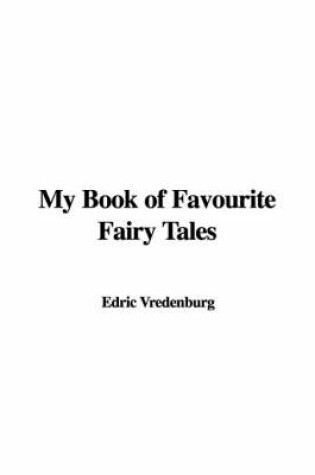 Cover of My Book of Favourite Fairy Tales