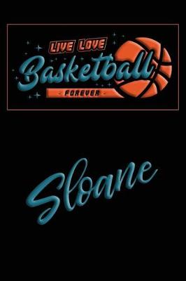 Book cover for Live Love Basketball Forever Sloane