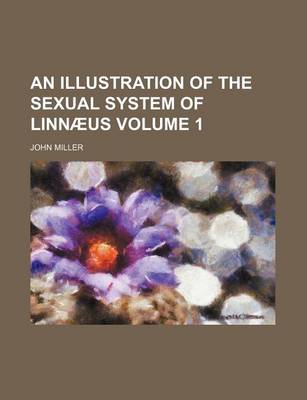 Book cover for An Illustration of the Sexual System of Linnaeus Volume 1