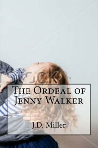 Cover of The Ordeal of Jenny Walker