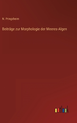 Book cover for Beiträge zur Morphologie der Meeres-Algen