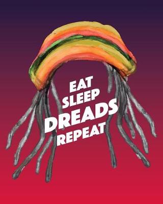 Book cover for Eat Sleep Dreads Repeat