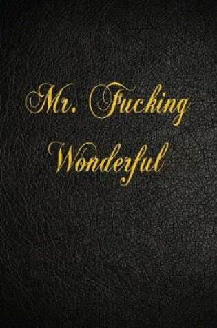 Cover of Mr. Fucking Wonderful