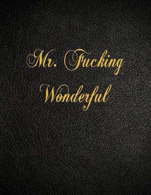 Book cover for Mr. Fucking Wonderful