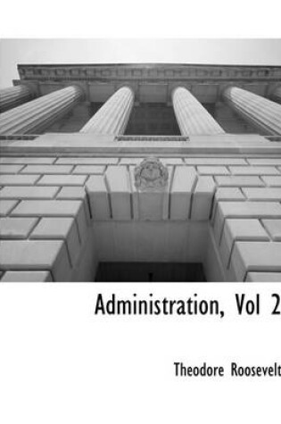 Cover of Administration, Vol 2