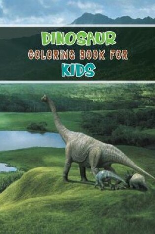 Cover of Dinosaur Coloring Book For Kids