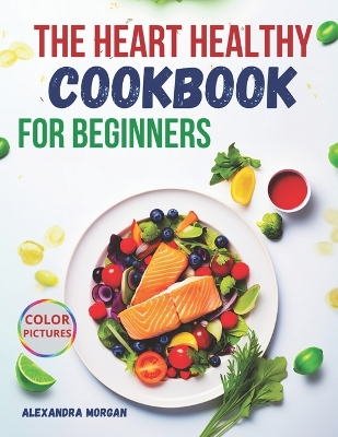 Book cover for The Heart Healthy Cookbook for Beginners