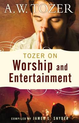 Book cover for Tozer on Worship and Entertainment