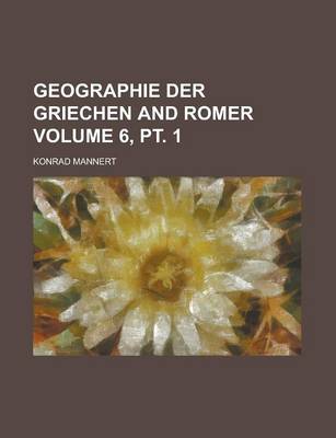 Book cover for Geographie Der Griechen and Romer Volume 6, PT. 1