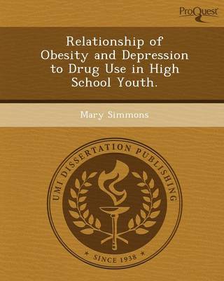 Book cover for Relationship of Obesity and Depression to Drug Use in High School Youth