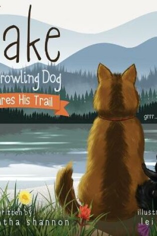 Cover of Jake the Growling Dog Shares His Trail