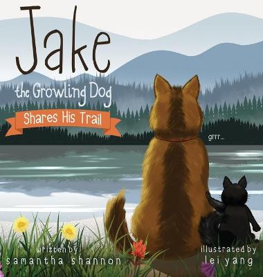 Book cover for Jake the Growling Dog Shares His Trail