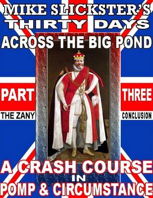 Book cover for Thirty Days Across the Big Pond: A Crash Course in Pomp and Circumstance