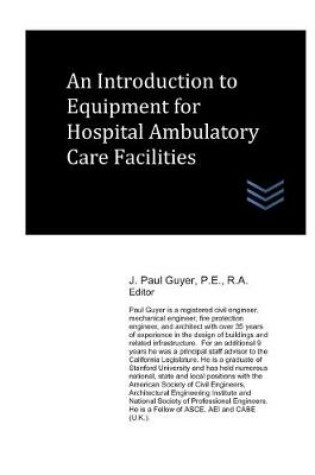 Cover of An Introduction to Equipment for Hospital Ambulatory Care Facilities