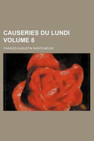 Cover of Causeries Du Lundi Volume 8