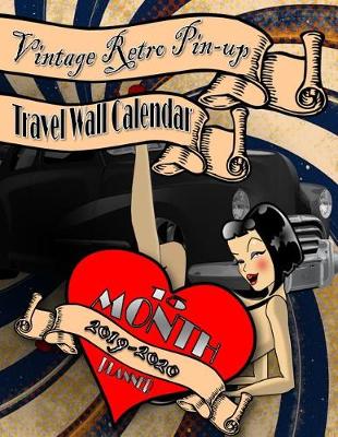 Book cover for Vintage Retro Pin Up Travel Wall Calendar 2019