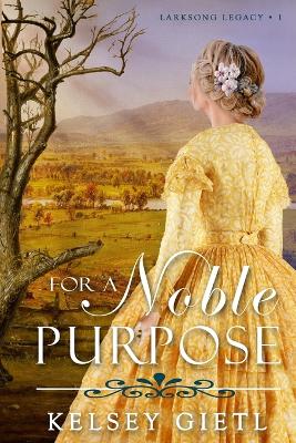 Book cover for For a Noble Purpose