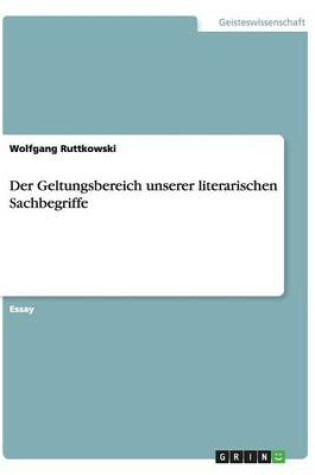 Cover of Der Geltungsbereich unserer literarischen Sachbegriffe