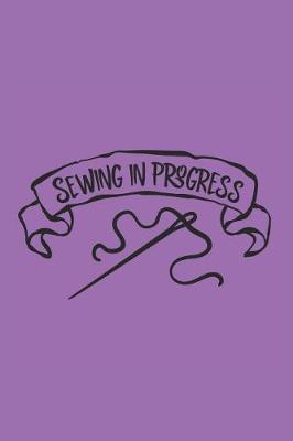 Book cover for Sewing in Progress