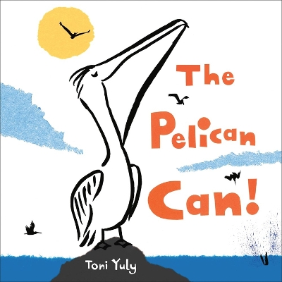 Book cover for The Pelican Can!