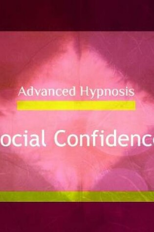 Cover of Social Confidence: Be Confident Relaxaed and at Ease in Social Situations Hypnotherapy Hypnosis CD