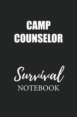 Book cover for Camp Counselor Survival Notebook