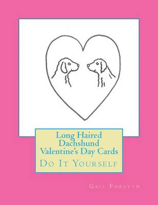 Book cover for Long Haired Dachshund Valentine's Day Cards