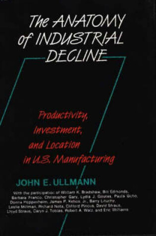 Cover of The Anatomy of Industrial Decline