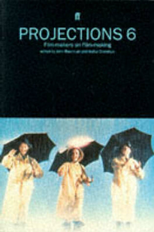 Cover of Projections 6: Film Makers on Film Makin