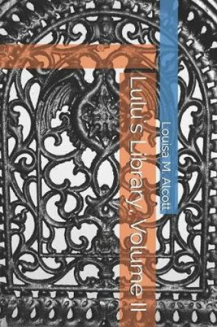 Cover of Lulu's Library, Volume II