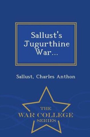 Cover of Sallust's Jugurthine War... - War College Series