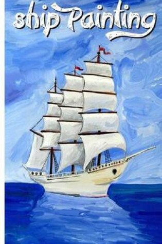 Cover of Ship Painting