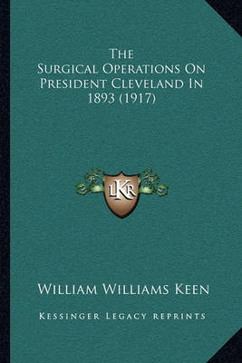 Book cover for The Surgical Operations on President Cleveland in 1893 (1917)