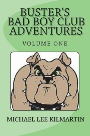 Cover of Buster's Bad Boy Club & Adventures