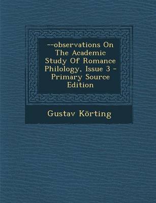 Book cover for --Observations on the Academic Study of Romance Philology, Issue 3 - Primary Source Edition