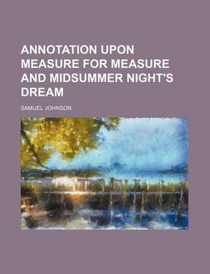 Book cover for Annotation Upon Measure for Measure and Midsummer Night's Dream