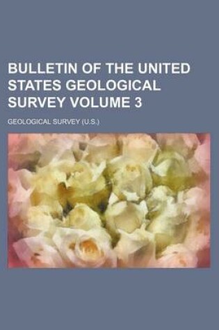 Cover of Bulletin of the United States Geological Survey Volume 3