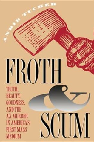 Cover of Froth & Scum