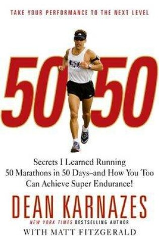 Cover of 50 50 Secrets I Learned Running 50 Marathons in 50 Days