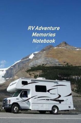 Cover of RV Adventure Memories Notebook