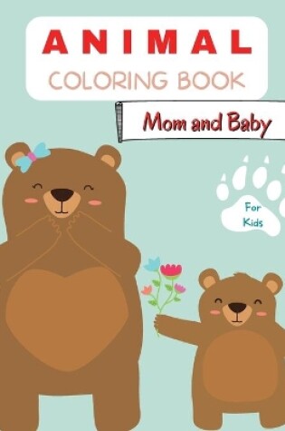 Cover of Animal Coloring Book Mom and Baby