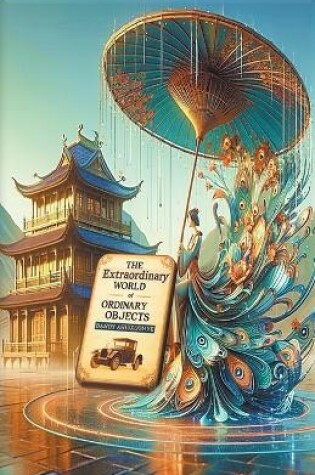 Cover of The extraordinary World Of Ordinary Objects
