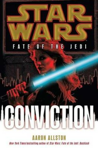 Cover of Conviction: Star Wars (Fate of the Jedi)
