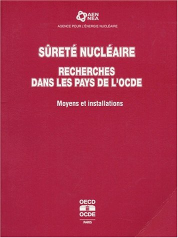 Book cover for S=Ret? Nucl?Aire - Recherches Dans Les Pays De L'Ocde: Moyens Et Installations